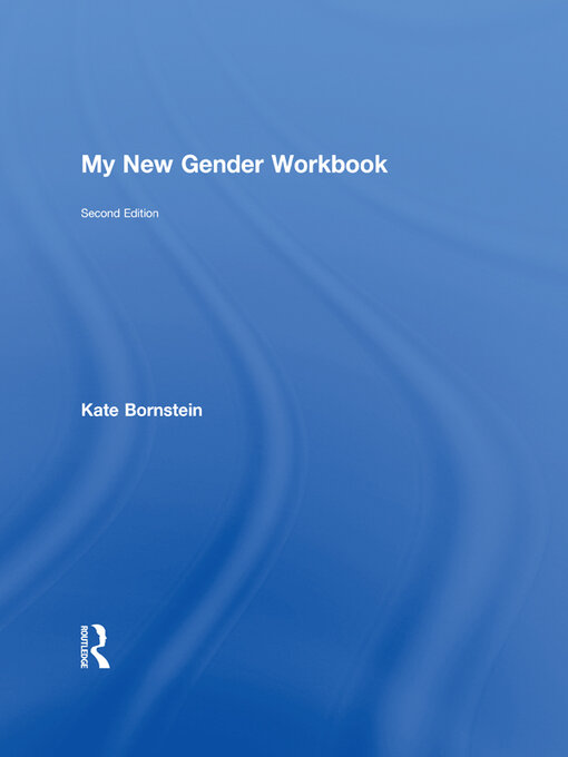 Title details for My New Gender Workbook by Kate Bornstein - Available